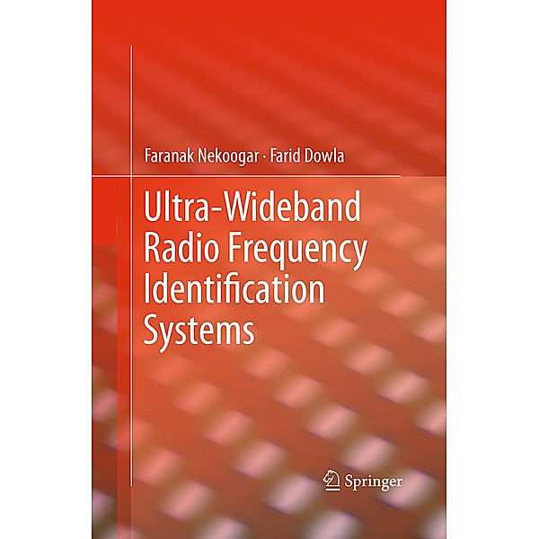 Ultra-Wideband Radio Frequency Identification Systems, Faranak Nekoogar, Farid Dowla