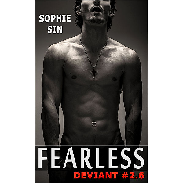 Ultra XXX: Fearless (Deviant #2.6), Sophie Sin