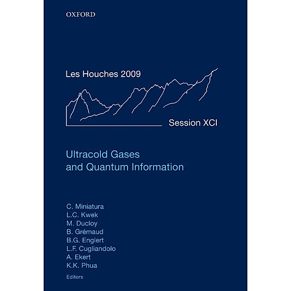 Ultracold Gases and Quantum Information / Lecture Notes of the Les Houches Summer School