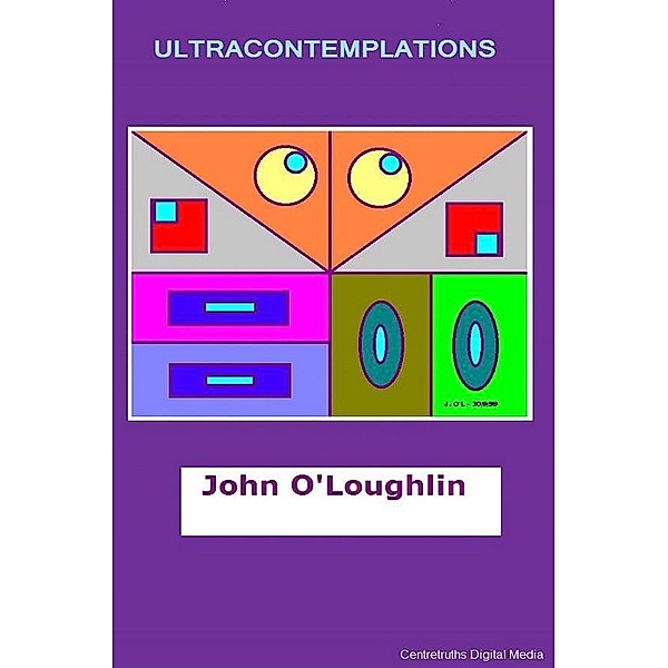 Ultracontemplations, John O'Loughlin