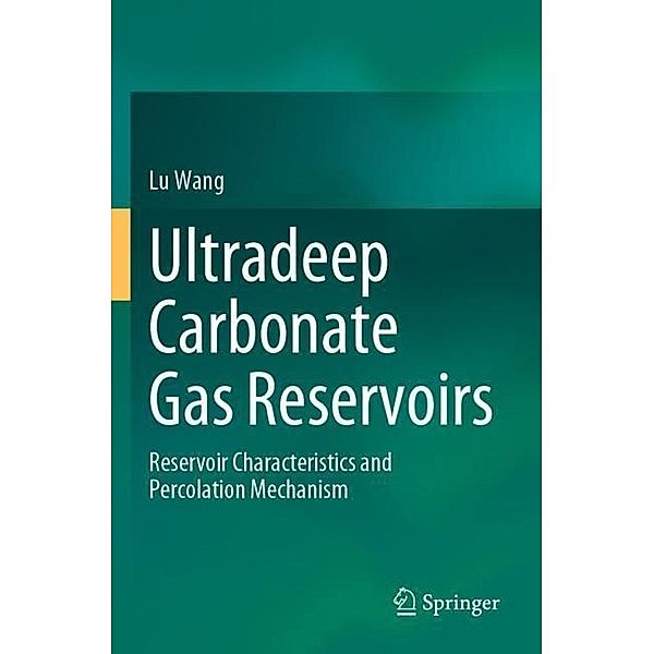 Ultradeep Carbonate Gas Reservoirs, Lu Wang