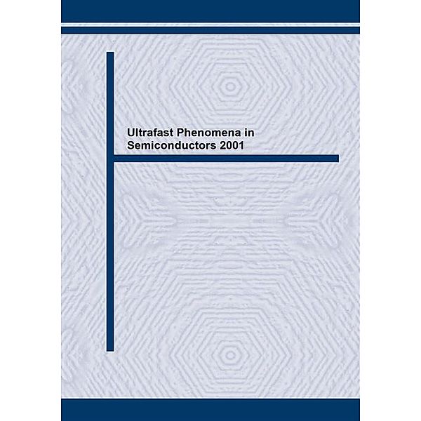 Ultrafast Phenomena in Semiconductors 2001