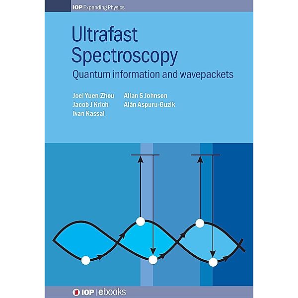 Ultrafast Spectroscopy, Alán Aspuru-Guzik, Joel Yuen-Zhou, Jacob J Krich, Ivan Kassal, Allan S Johnson
