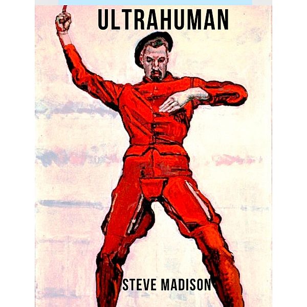 Ultrahuman, Steve Madison