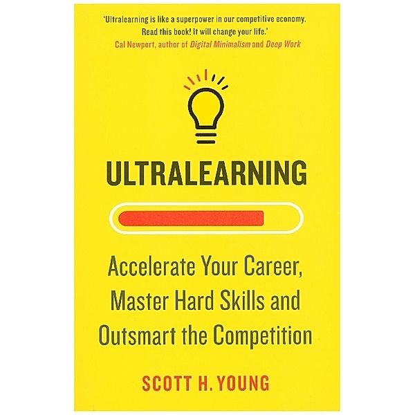 Ultralearning, Scott H. Young