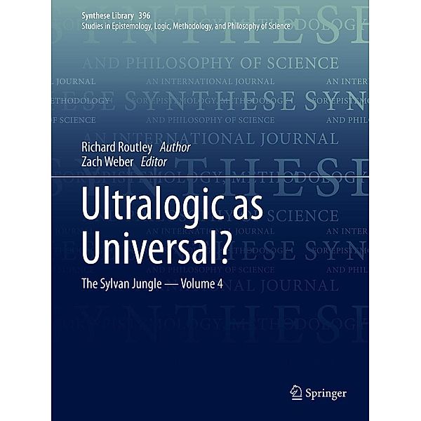 Ultralogic as Universal? / Synthese Library Bd.396, Richard Routley