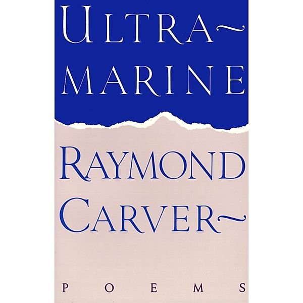 Ultramarine / Vintage Contemporaries, Raymond Carver