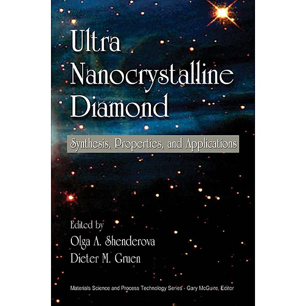 Ultrananocrystalline Diamond, Olga A. Shenderova, Dieter M. Gruen