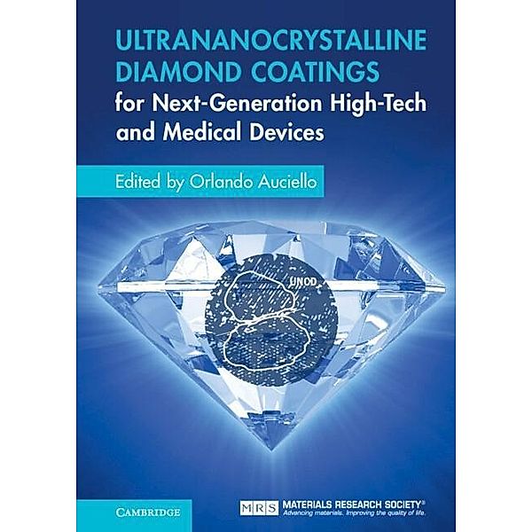 Ultrananocrystalline Diamond Coatings for Next-Generation High-Tech and Medical Devices