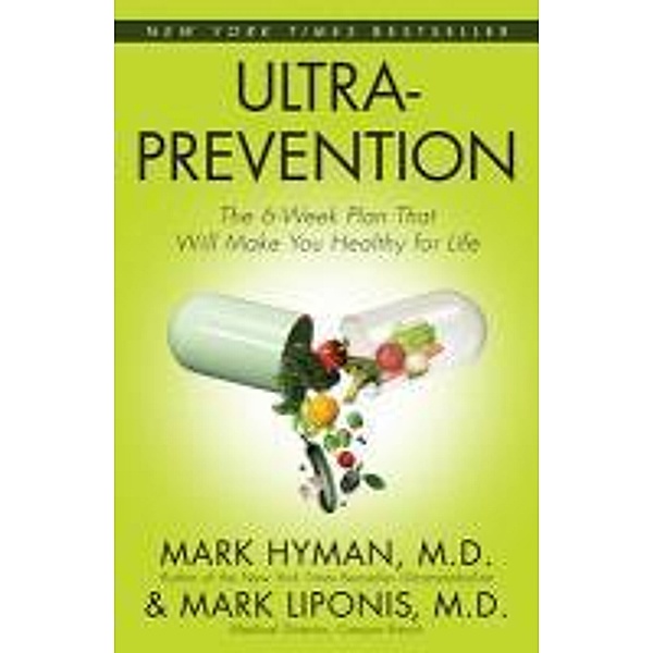Ultraprevention, Mark, M. D. Hyman, Mark Liponis