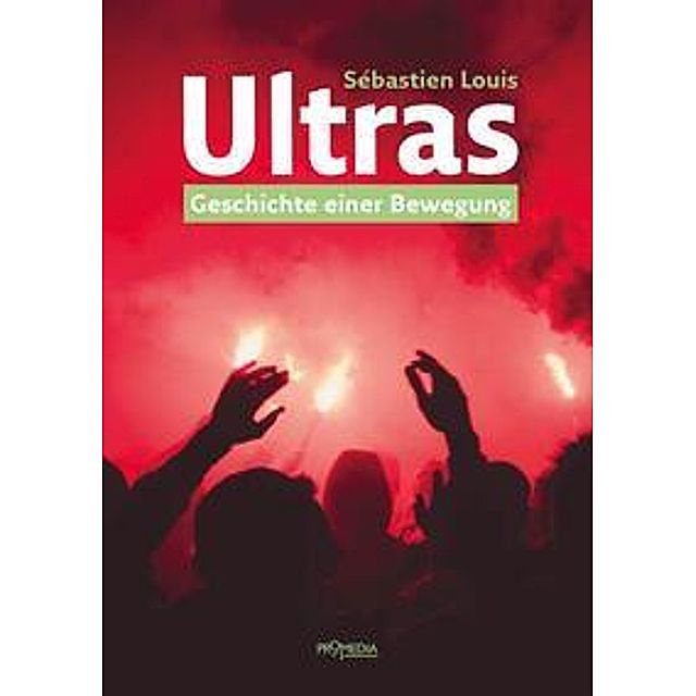 Ultras Buch von Sébastian Louis versandkostenfrei bestellen - Weltbild.de