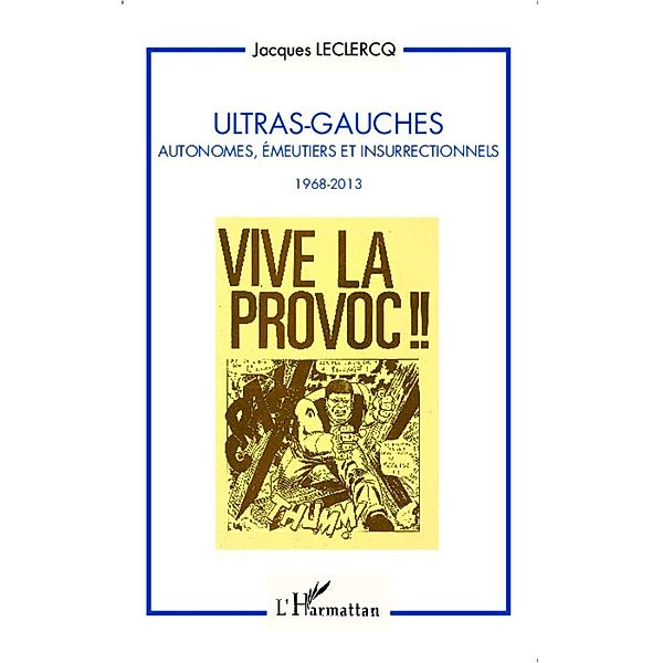 Ultras-Gauches, Leclercq Jacques Leclercq