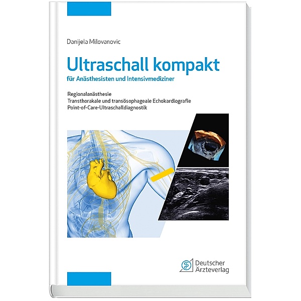 Ultraschall kompakt für Anästhesisten und Intensivmediziner, Danijela Milovanovic