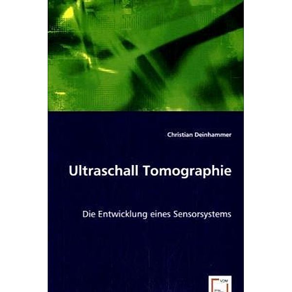 Ultraschall Tomographie, Christian Deinhammer