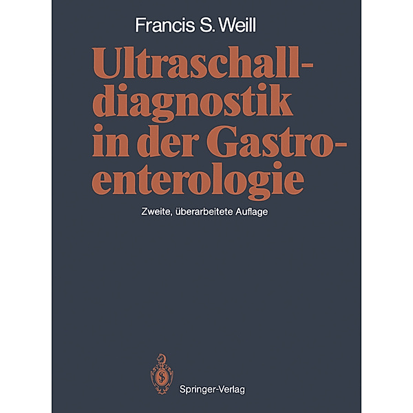 Ultraschalldiagnostik in der Gastroenterologie, Francis S. Weill