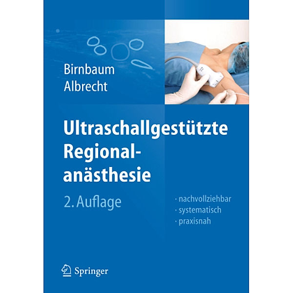 Ultraschallgestützte Regionalanästhesie, Jürgen Birnbaum, Roland Albrecht