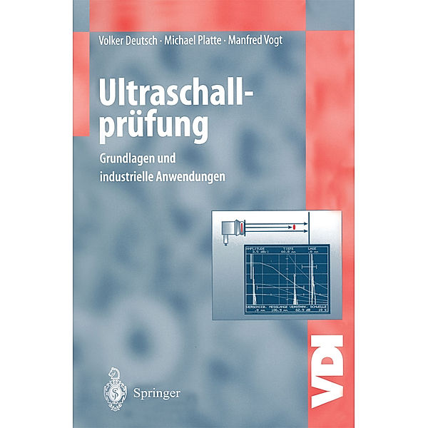 Ultraschallprüfung, Volker Deutsch, Michael Platte, Manfred Vogt