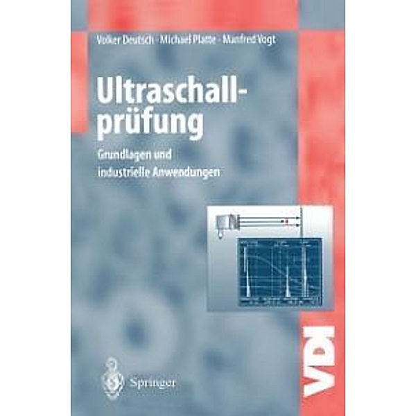 Ultraschallprüfung / VDI-Buch, Volker Deutsch, Michael Platte, Manfred Vogt