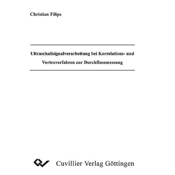 Ultraschlallverarbeitung bei Korrelations- und Vortexverfahren zur Durchflussmessung