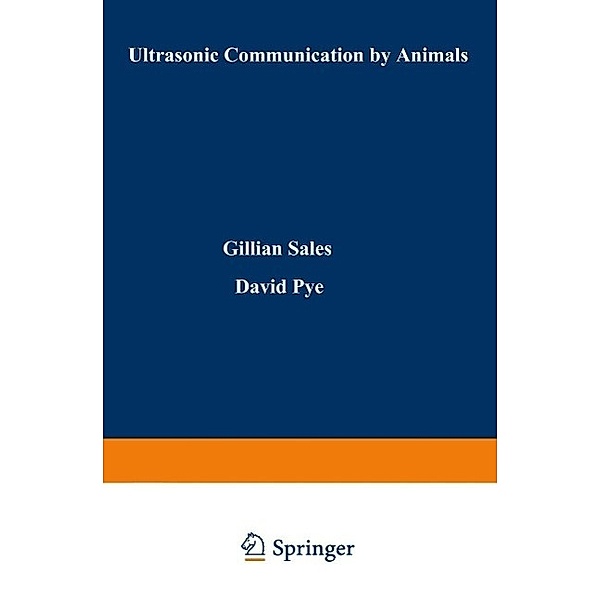 Ultrasonic Communication by Animals, G. Sales
