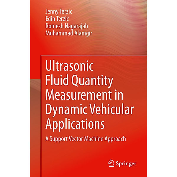 Ultrasonic Fluid Quantity Measurement in Dynamic Vehicular Applications, Jenny Terzic, Edin Terzic, Romesh Nagarajah, Muhammad Alamgir