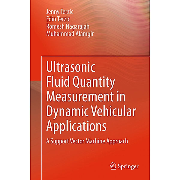 Ultrasonic Fluid Quantity Measurement in Dynamic Vehicular Applications, Jenny Terzic, Edin Terzic, Romesh Nagarajah, Muhammad Alamgir