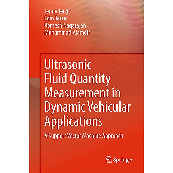 Ultrasonic Fluid Quantity Measurement in Dynamic Vehicular Applications, Jenny Terzic, Edin Terzic, Romesh Nagarajah, Muhammad Alamgir