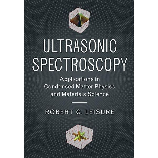 Ultrasonic Spectroscopy, Robert G. Leisure