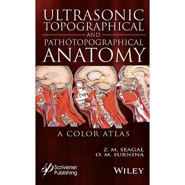 Ultrasonic Topographical and Pathotopographical Anatomy, Z. M. Seagal, O. V. Surnina