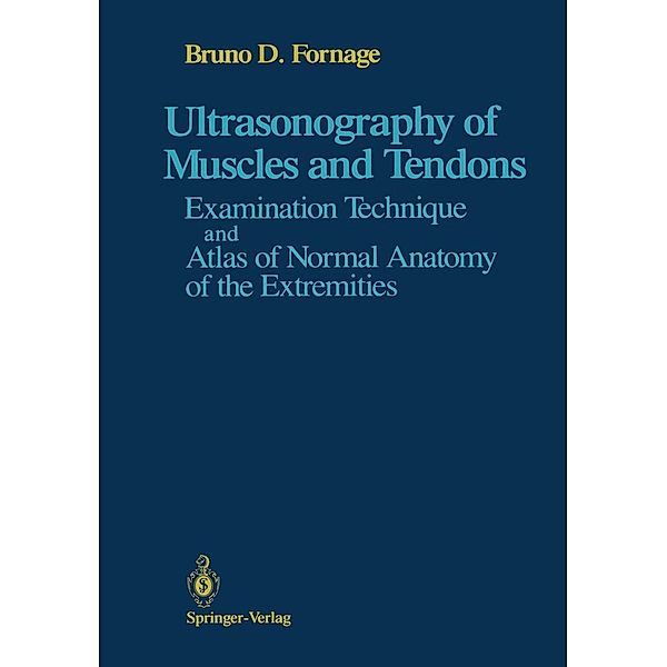 Ultrasonography of Muscles and Tendons, Bruno D. Fornage