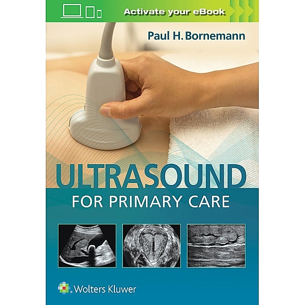 Ultrasound for Primary Care, Paul H. Bornemann