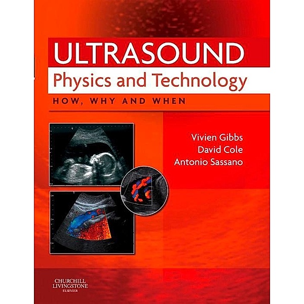 Ultrasound Physics and Technology, Vivien Gibbs, David Cole, Antonio Sassano