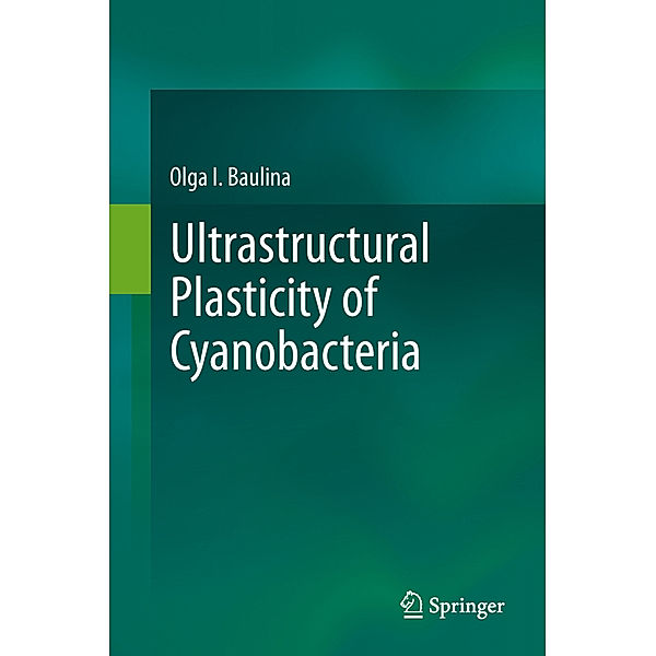 Ultrastructural Plasticity of Cyanobacteria, Olga I. Baulina