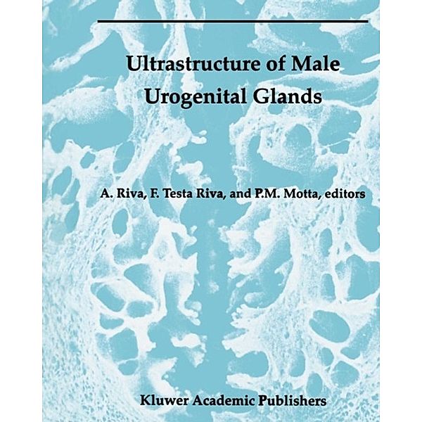 Ultrastructure of the Male Urogenital Glands / Electron Microscopy in Biology and Medicine Bd.11