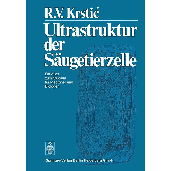 Ultrastruktur der Säugetierzelle, R. V. Krstic