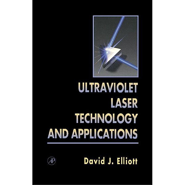 Ultraviolet Laser Technology and Applications, David L. Elliott