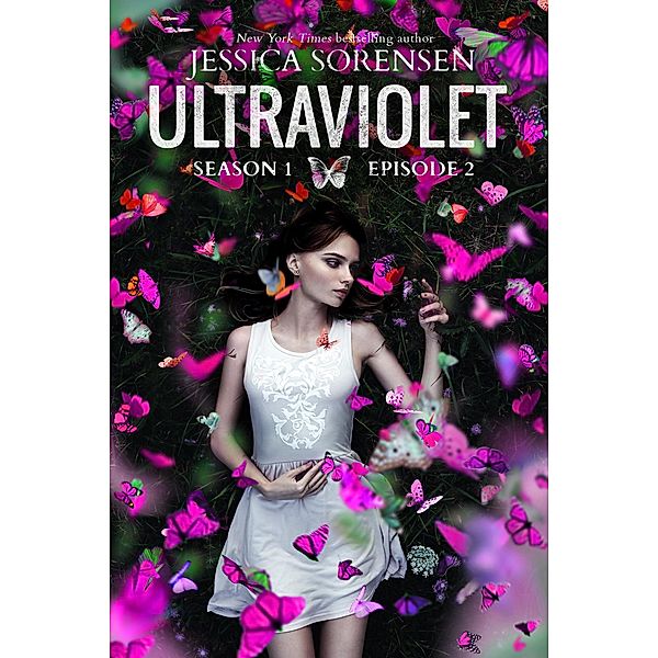Ultraviolet Series: Ultraviolet: The Secret Town (Ultraviolet Series, #2), Jessica Sorensen