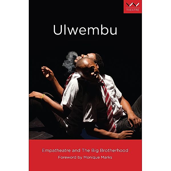 Ulwembu, Empatheatre, The Big Brotherhood