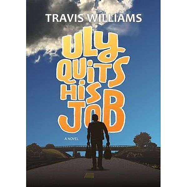 Uly Quits His Job / Siretona Creative, Travis Williams
