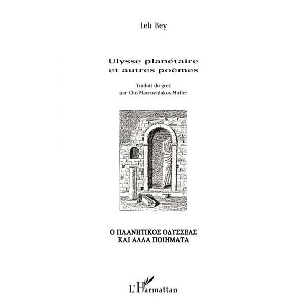 Ulysse planetaire et autres poemes / Hors-collection, Leli Bey