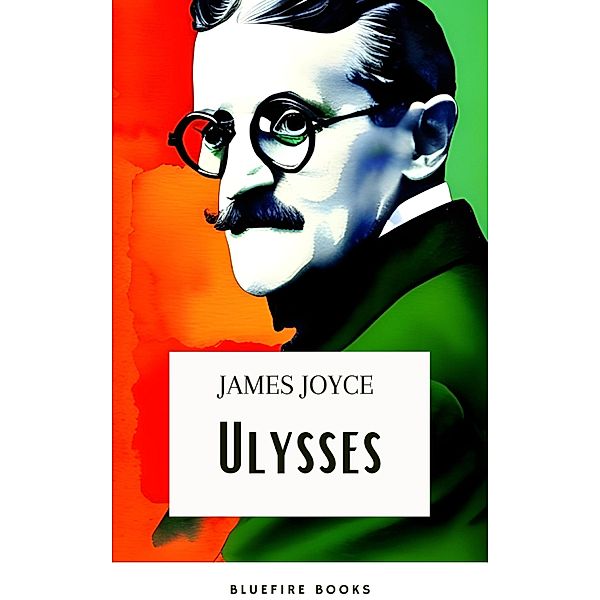 Ulysses, James Joyce, Bluefire Books