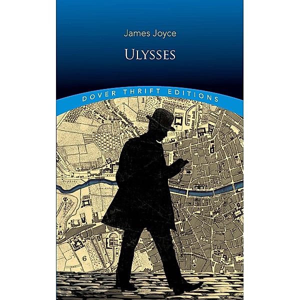 Ulysses / Dover Thrift Editions: Classic Novels, James Joyce