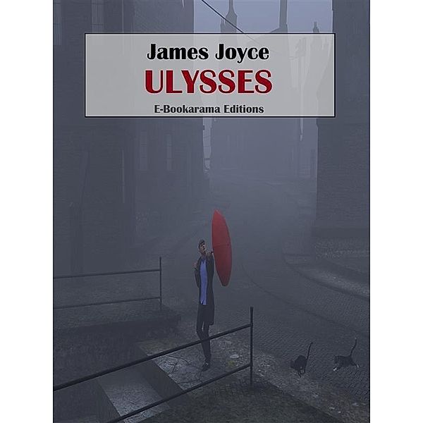 Ulysses / E-Bookarama Classics, James Joyce