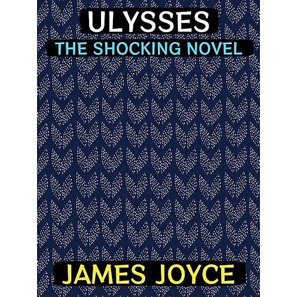 Ulysses / James Joyce Collection Bd.2, James Joyce