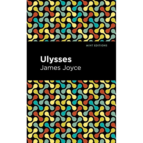 Ulysses / Mint Editions (Literary Fiction), James Joyce