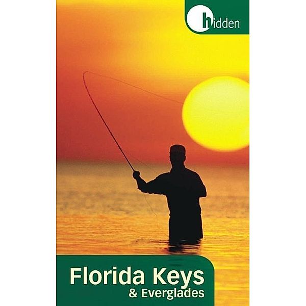 Ulysses Press: Hidden Florida Keys and Everglades, Candace Leslie
