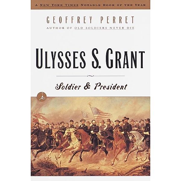 Ulysses S. Grant, Geoffrey Perret