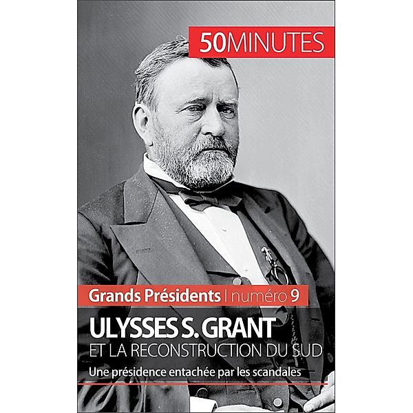 Ulysses S. Grant et la reconstruction du Sud, Pierre-Jean Delvoye, 50minutes