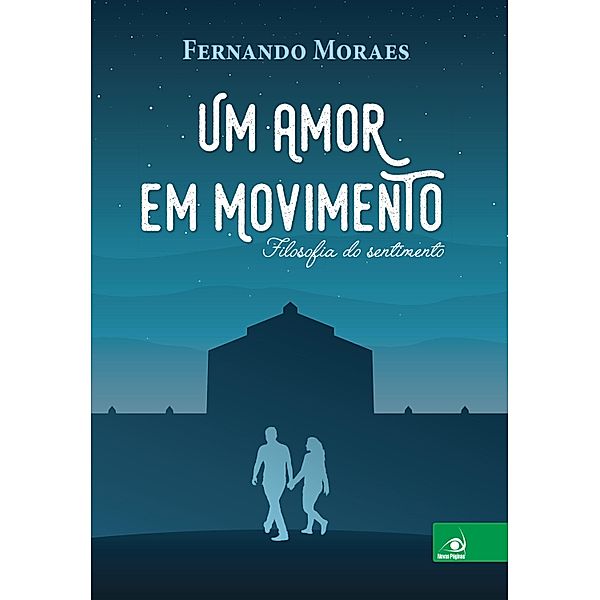 Um amor em movimento, Fernando Moraes