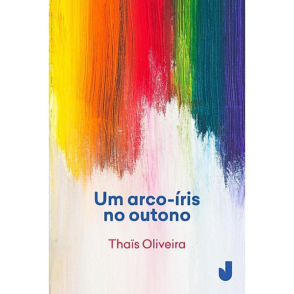 Um arco-íris no outono, Thaïs Oliveira